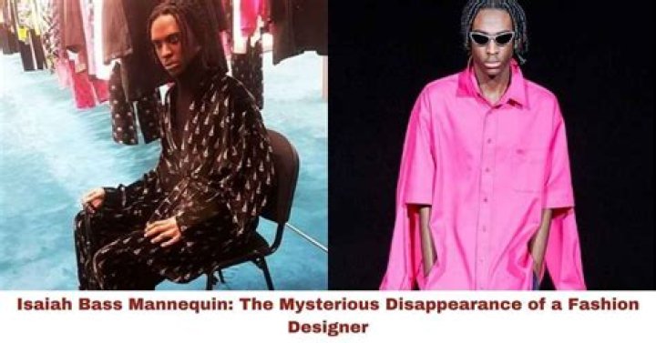 Isaiah Bass Model: The Mysterious Disappearance of a Fashion Designer